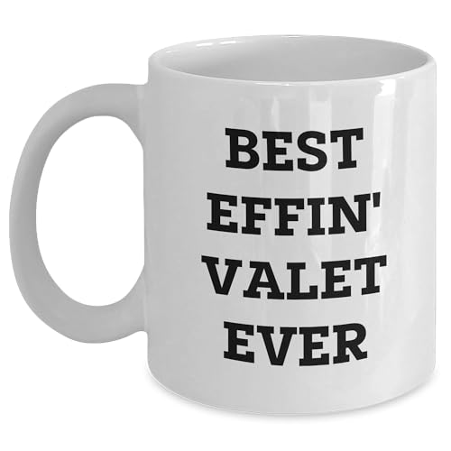 Funny Valet Gifts for Birthday, Best Effin' Valet Ever Quote on White Coffee Mug, Gifts from Friends, Gifts for Valet, White Coffee Mug for Valet