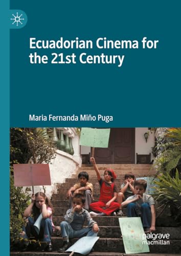 Ecuadorian Cinema for the 21st Century