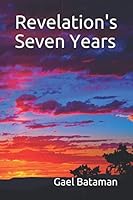 Revelation's Seven Years 1793206236 Book Cover
