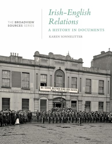 Irish-English Relations: A History in Documents: (From the Broadview Sources Series)