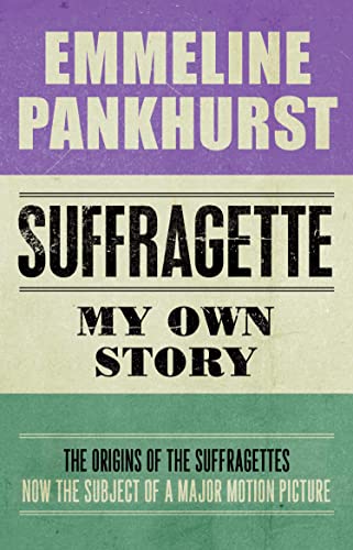 Suffragette: My Own Story (English Edition)