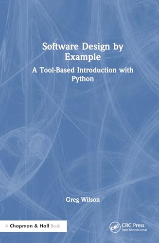 Software Design by Example: A Tool-Based Introduction with Python view 2