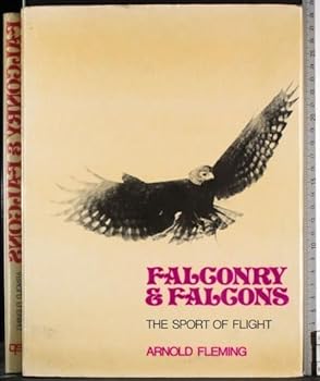 Hardcover Falconry and falcons: the sport of flight Book