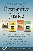 The Big Book of Restorative Justice: Four Classic Justice & Peacebuilding Books in One Volume Book Cover: The Big Book of Restorative Justice: Four Classic Justice & Peacebuilding Books in One Volume