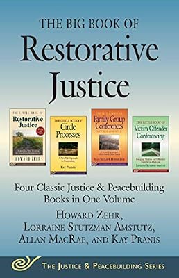 The Big Book of Restorative Justice: Four Classic Justice & Peacebuilding Books in One Volume Book Cover: The Big Book of Restorative Justice: Four Classic Justice & Peacebuilding Books in One Volume