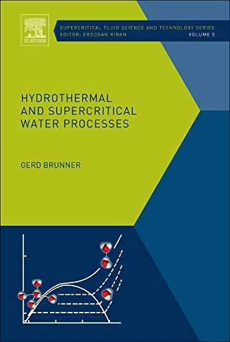Hydrothermal and Supercritical Water Processes: Volume 5 (Supercritical Fluid Science and Technology)