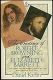 The Courtship of Robert Browning and Elizabeth Barrett
