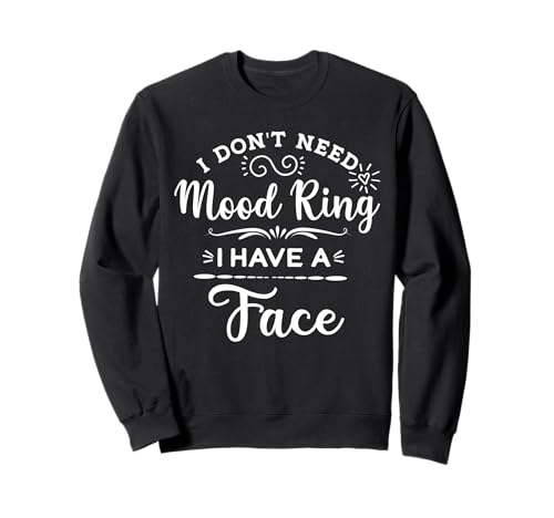 I Don't Need A Mood Ring I Have A Face �g���[�i�[