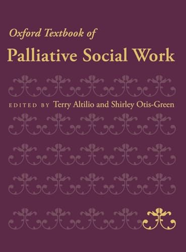 Oxford Textbook of Palliative Social Work (Oxford Textbooks in Palliative Medicine)