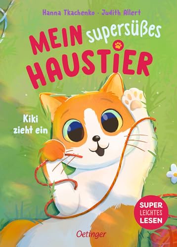Mein supersüßes Haustier. Kiki zieht ein: Niedliches Katzen-Buch mit leichtem Text und vielen Bildern für Erstleser*innen ab 6 Jahren Mein supersüßes Haustier. Kiki zieht ein: Niedliches Katzen-Buch mit leichtem Text und vielen Bildern für Erstleser*innen ab 6 Jahren