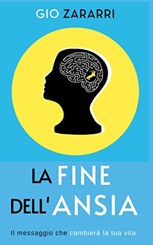  La fine dell\'ansia: Il messaggio che cambierà la tua vita