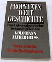Propylaen Weltgeschichte: Eine Universalgeschichte (Ullstein Buch, Nos. 4721-4742) (22 Volumes) 3548047211 Book Cover
