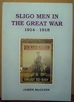 Sligo men in the Great War 0952484102 Book Cover