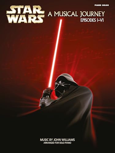 Star Wars - A Musical Journey (Music from Episodes I-VI)