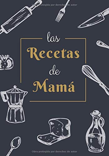 Las Recetas de Mamá: Recetario en Blanco Personalizado para Apuntar Todas las Recetas Familiares | Espacio para 100 Recetas | Formato B5 (Spanish Edition)