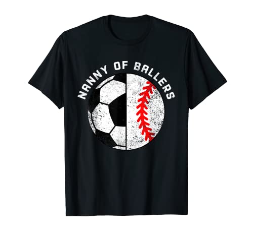 Nanny Of Ballers Funny Soccer Baseball Grandma Nanny T-Shirt
