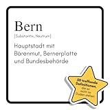 Bern: Hauptstadt mit Bärenmut, Bernerplatte und Bundesbehörde. Das lustige Geschenkbuch für Mann, Frau, Kollege, Freund zu Geburtstag, Weihnachten