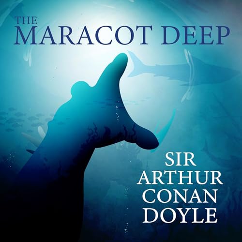 The Maracot Deep by Sir Arthur Conan Doyle episode artwork