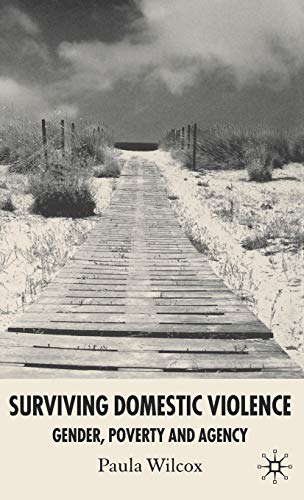 Surviving Domestic Violence: Gender, Poverty and Agency