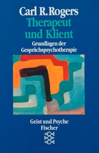Therapeut und Klient: Grundlagen der Gesprächspsychotherapie