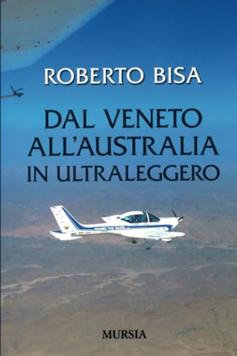 Dal Veneto all'Australia in ultraleggero