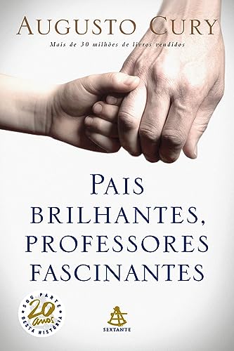 Pais brilhantes, professores fascinantes