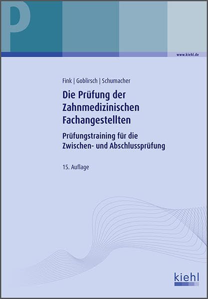 Die Prüfung der Zahnmedizinischen Fachangestellten: Prüfungstraining für die Zwischen- und Abschlussprüfung