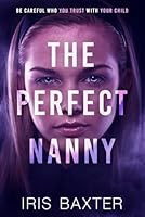 The Perfect Nanny (The Perfect Thrillers Collection) B0F5N6MGGC Book Cover