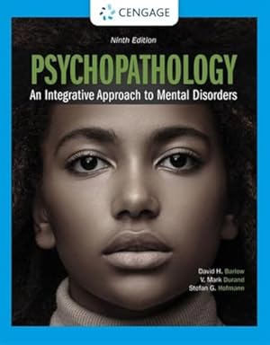 Psychopathology: An Integrative Approach to Mental Disorders (MindTap Course List)