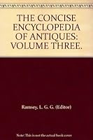 THE CONCISE ENCYCLOPEDIA OF ANTIQUES: VOLUME THREE. B000HJDCA4 Book Cover