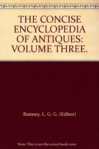 THE CONCISE ENCYCLOPEDIA OF ANTIQUES: VOLUME TH... B000HJDCA4 Book Cover