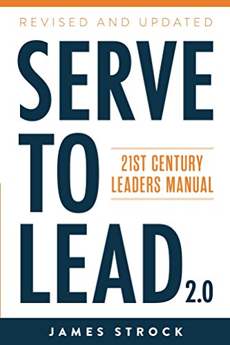 Serve to Lead: 21st Century Leaders Manual