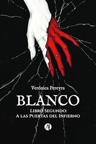 BLANCO: Libro Segundo: A las Puertas del Infierno BLANCO: Libro Segundo: A las Puertas del Infierno