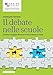 Il Debate Nelle Scuole. Tecniche E Strategie Efficaci Per Avviare Il Debate In Classe - 3