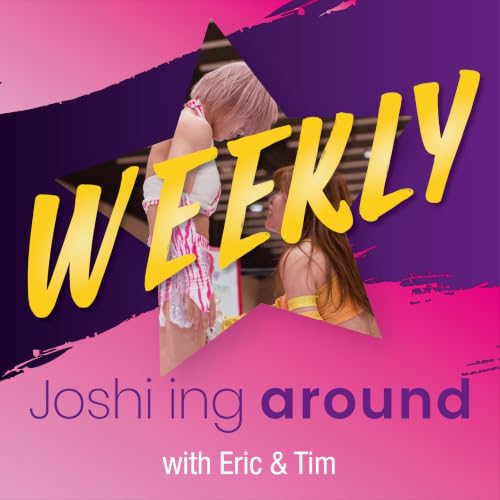 WEEKLY - Episode 38 - 08/07/2026 - STARDOM , Marigold, TJPW, Diana 15th anniversary, Marvelous, WAVE, ChocoPro, Gokigen Pro, LLPW-X and more!