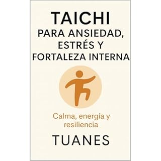 TAICHI PARA ANSIEDAD, ESTR&Eacute;S Y FORTALEZA INTERNA Audiolibro Por Tuanes arte de portada