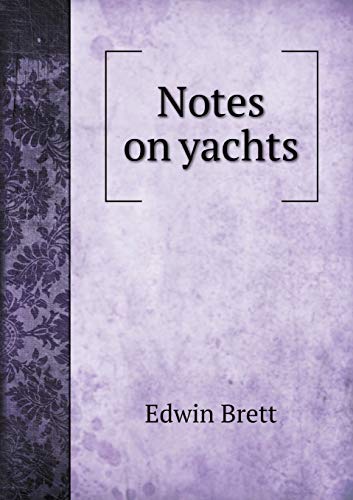 Notes on yachts 5519231834 Book Cover