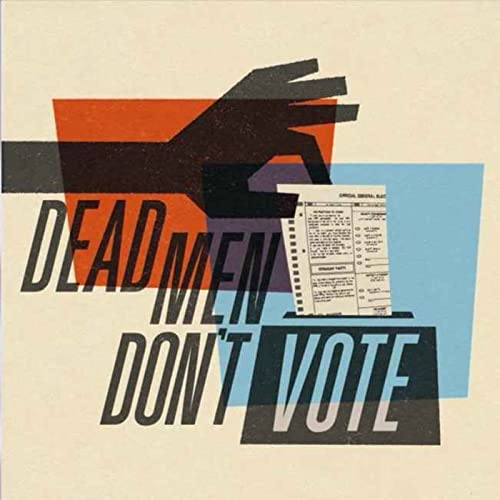 Dead Men Don't Vote cover art