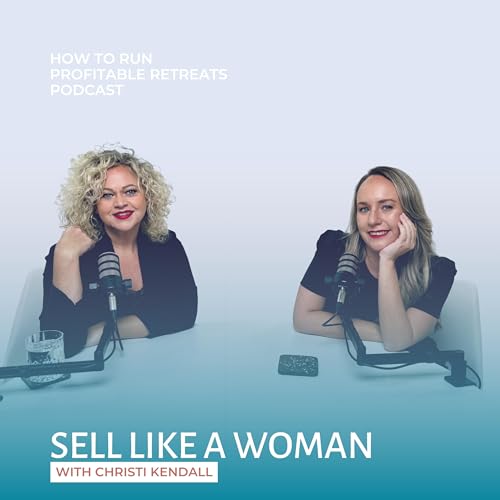 Sell Like a Woman with Christi Kendall