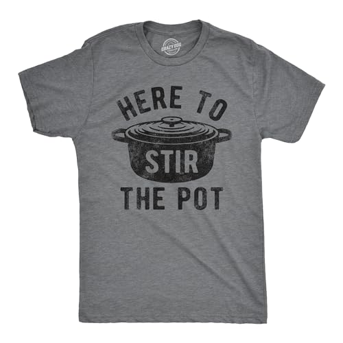 T-shirt Here to Stir The Pot cadeau anniversaire homme rigolo