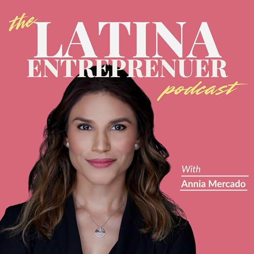 Latina Entrepreneur: a bilingual podcast for Latina Founders, Business Owners & First Generation Founders cover art