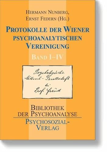 Protokolle der Wiener Psychoanalytischen Vereinigung Band IIV: Mit einem ausführlichen Register: 4 Bde.: Mit einem ausführlichen Register: 4 Bde. (Bibliothek der Psychoanalyse)
