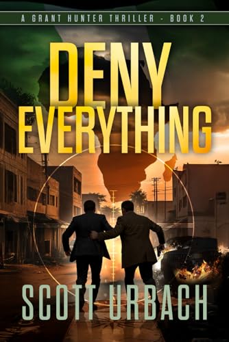 Deny Everything: A Grant Hunter Thriller Book 2