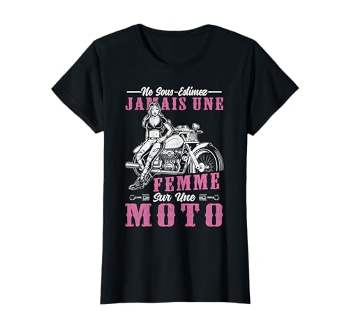 Idée Drôle Cadeau Pour Motarde Une Femme Sur Une Moto T-Shirt