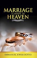 Marriage Is Made in Heaven 1954779267 Book Cover