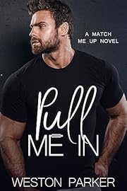 Pull Me In (A Match Me Up Novel Book 2)