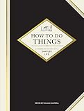 How to Do Things: A Timeless Guide to a Simpler Life