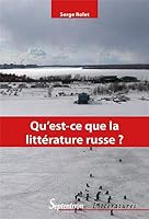 Qu'est-ce que la littérature russe ?: Introduction à la lecture des classiques (XIXe-XXe siècles) 2757428578 Book Cover