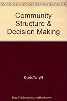 Community Structure & Decision Making, Comparative Analysis, B00JCVETM8 Book Cover