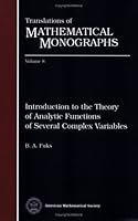 Introduction to the Theory of Analytic Functions of Several Complex Variables 082181558X Book Cover